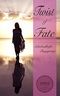 Twist of Fate: Schicksalhafte Begegnung Cover des Buches Twist of Fate: Schicksalhafte Begegnung (ISBN: B0778V3TKB)