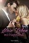 Mein Leben mit Happyend? Cover des Buches Mein Leben mit Happyend? (ISBN: B07D222LKX)