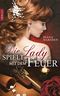 Die Lady spielt mit dem Feuer (Die Haywoods) Cover des Buches Die Lady spielt mit dem Feuer (Die Haywoods) (ISBN: B07D4JVDK9)