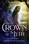 The Crown of Myth Bundle: Part I & II (The Fae Queens) Cover des Buches The Crown of Myth Bundle: Part I & II (The Fae Queens) (ISBN: B07FS34CZF)