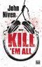 Kill 'em all: Roman Cover des Buches Kill 'em all: Roman (ISBN: B07GBX8CRM)