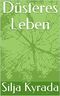 Düsteres Leben Cover des Buches Düsteres Leben