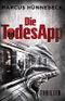 Die TodesApp: Thriller Cover des Buches Die TodesApp: Thriller (ISBN: B07L36SMRH)