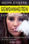 Gewohnheiten ändern: in ein Neues positives Lebensstil: Wie man die täglichen Versuchungen besiegt und innere Ruhe findet. Cover des Buches Gewohnheiten ändern: in ein Neues positives Lebensstil: Wie man die täglichen Versuchungen besiegt und innere Ruhe findet. (ISBN: B07MG8NQKD)