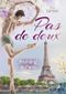 Pas de deux - Frühling in Paris Cover des Buches Pas de deux - Frühling in Paris (ISBN: B07N41KXR6)