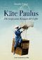 Käte Paulus: Die vergessene Königin der Lüfte Romanbiografie Cover des Buches Käte Paulus: Die vergessene Königin der Lüfte Romanbiografie (ISBN: B07NKKBPPP)