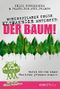 Wunderpflanze gegen Klimakrise entdeckt: Der Baum!: Warum wir für unser Überleben pflanzen müssen! Cover des Buches Wunderpflanze gegen Klimakrise entdeckt: Der Baum!: Warum wir für unser Überleben pflanzen müssen! (ISBN: B07P65YNM5)