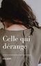 Celle qui dérange (French Edition) Cover des Buches Celle qui dérange (French Edition) (ISBN: B07PCTKS1T)