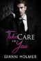 Take Care of You (Taking Care Book 1) (English Edition) Cover des Buches Take Care of You (Taking Care Book 1) (English Edition) (ISBN: B07QHHLCPN)