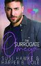 The Surrogate Omega: M/M Non-Shifter Alpha/Omega MPREG (Three Hearts Collection Book 1) (English Edition) Cover des Buches The Surrogate Omega: M/M Non-Shifter Alpha/Omega MPREG (Three Hearts Collection Book 1) (English Edition) (ISBN: B07QTK4DJQ)