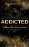 ADDICTED: Im Bann des Verbotenen Cover des Buches ADDICTED: Im Bann des Verbotenen