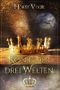 König der drei Welten: Fantasy Kurzroman Cover des Buches König der drei Welten: Fantasy Kurzroman (ISBN: B07T2VPMS1)