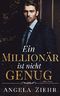 Ein Millionär ist nicht genug Cover des Buches Ein Millionär ist nicht genug (ISBN: B07TVHGGJF)