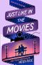 Just Like in the Movies: A laugh out loud, enemies to lovers, opposites attract, romantic comedy perfect for the summer! (English Edition) Cover des Buches Just Like in the Movies: A laugh out loud, enemies to lovers, opposites attract, romantic comedy perfect for the summer! (English Edition) (ISBN: B07TY9G381)