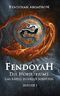 FENDOYAH Episode I Die Hohrthums - Das Rätsel dunkler Schatten: Fantasy Epos Cover des Buches FENDOYAH Episode I Die Hohrthums - Das Rätsel dunkler Schatten: Fantasy Epos (ISBN: B07TYZWNTT)