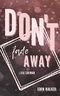 Don't fade away Cover des Buches Don't fade away (ISBN: B07VBVLXBB)