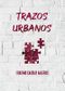 Trazos Urbanos (Spanish Edition) Cover des Buches Trazos Urbanos (Spanish Edition)