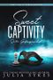 Sweet Captivity – Süße Gefangenschaft Cover des Buches Sweet Captivity – Süße Gefangenschaft (ISBN: B07Z8B3RN1)