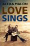 LOVE SINGS Cover des Buches LOVE SINGS (ISBN: B082K8KWRN)