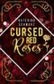 Cursed Red Roses (Moderne Märchen 1) Cover des Buches Cursed Red Roses (Moderne Märchen 1) (ISBN: B082S292XP)
