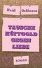 Tausche Hüftgold gegen Liebe Cover des Buches Tausche Hüftgold gegen Liebe (ISBN: B0831R72KZ)