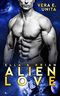 ALIEN LOVE: Ella & Krian (Alien-Kink 1) Cover des Buches ALIEN LOVE: Ella & Krian (Alien-Kink 1) (ISBN: B083CRXVQC)