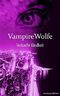 VampireWolfe: Verkaufte Kindheit Cover des Buches VampireWolfe: Verkaufte Kindheit (ISBN: B085FQ9ST6)