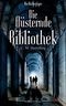 Die Bücherjäger: Die flüsternde Bibliothek Cover des Buches Die Bücherjäger: Die flüsternde Bibliothek (ISBN: B086435HFY)
