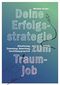 Deine Erfolgsstrategie zum Traumjob: Orientierung, Zielsetzung, Bewerbung, Vorstellungsgespräch Cover des Buches Deine Erfolgsstrategie zum Traumjob: Orientierung, Zielsetzung, Bewerbung, Vorstellungsgespräch (ISBN: B087M82NRB)