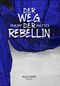 Der Weg der Rebellin (Der Kaiser im Schnee 2) Cover des Buches Der Weg der Rebellin (Der Kaiser im Schnee 2)