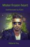 Mister frozen heart: Familienvater auf Zeit Cover des Buches Mister frozen heart: Familienvater auf Zeit (ISBN: B088KQ2Z6N)