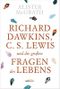 Richard Dawkins, C. S. Lewis und die großen Fragen des Lebens Cover des Buches Richard Dawkins, C. S. Lewis und die großen Fragen des Lebens (ISBN: B0897Z9SZ4)