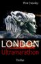 London Ultramarathon: Ein London-Thriller Cover des Buches London Ultramarathon: Ein London-Thriller (ISBN: B089XVNK3B)