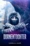 Dornentochter Cover des Buches Dornentochter (ISBN: B08CRZ6RFP)