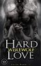 Hard Werewolf Love: Gesucht (Cains Rudel 1) Cover des Buches Hard Werewolf Love: Gesucht (Cains Rudel 1) (ISBN: B08F2PB57Z)