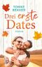 Drei erste Dates Cover des Buches Drei erste Dates (ISBN: B08GY6CXVW)