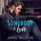Somebody to Love: A Tyler Jamison Novel, Book 1 Cover des Buches Somebody to Love: A Tyler Jamison Novel, Book 1 (ISBN: B08HB6PPNX)