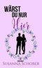 Wärst du nur hier (#wärstdunur 3) Cover des Buches Wärst du nur hier (#wärstdunur 3)