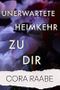 Unerwartete Heimkehr zu dir Cover des Buches Unerwartete Heimkehr zu dir (ISBN: B08KFFZ93R)