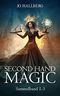 Second Hand Magic : Sammelband 1 - 3 Cover des Buches Second Hand Magic : Sammelband 1 - 3 (ISBN: B08KGLGVFW)
