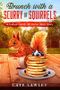 Brunch with a Scurry of Squirrels (Cursed Candy Mysteries) (English Edition) Cover des Buches Brunch with a Scurry of Squirrels (Cursed Candy Mysteries) (English Edition) (ISBN: B08L8DQGQ8)