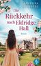 Die Rückkehr nach Eldridge Hall Cover des Buches Die Rückkehr nach Eldridge Hall