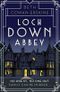 Loch Down Abbey: Downton Abbey meets locked-room mystery in this playful, humorous novel set in 1930s Scotland (English Edition) Cover des Buches Loch Down Abbey: Downton Abbey meets locked-room mystery in this playful, humorous novel set in 1930s Scotland (English Edition) (ISBN: B08PJW5B8C)
