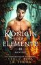 Königin der Elemente: Buch Eins: Ein paranormaler Reverse Harem Liebesroman Cover des Buches Königin der Elemente: Buch Eins: Ein paranormaler Reverse Harem Liebesroman (ISBN: B08V8Z3S7Z)
