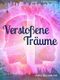 Verstoßene Träume Cover des Buches Verstoßene Träume (ISBN: B08ZJHM7M2)