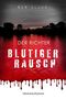 Blutiger Rausch: Der Richter Cover des Buches Blutiger Rausch: Der Richter (ISBN: B091651SRC)