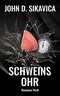 Schweinsohr: Romantic Thriller Cover des Buches Schweinsohr: Romantic Thriller (ISBN: B091PNLPC1)