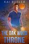 The Oak Wood Throne (San Amaro Investigations Book 2) (English Edition) Cover des Buches The Oak Wood Throne (San Amaro Investigations Book 2) (English Edition) (ISBN: B092PPSJK8)
