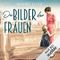 Die Bilder der Frauen Cover des Buches Die Bilder der Frauen (ISBN: B093T893KQ)