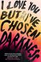 I Love You But I've Chosen Darkness (English Edition) Cover des Buches I Love You But I've Chosen Darkness (English Edition) (ISBN: B093XPYJJ3)